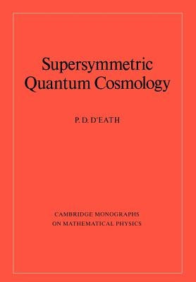 Supersymmetric Quantum Cosmology by D'Eath, P. D.