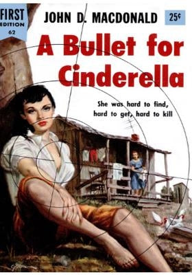 A Bullet For Cinderella: A mystery crime novel (AURA PRESS) by McDonald, John D.