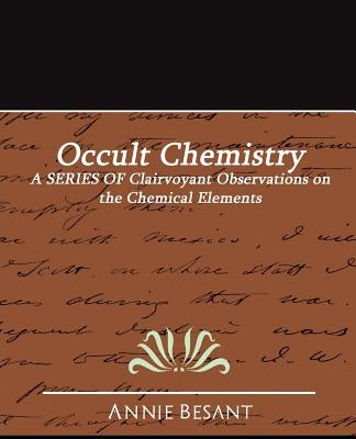 Occult Chemistry by Besant, Annie Wood