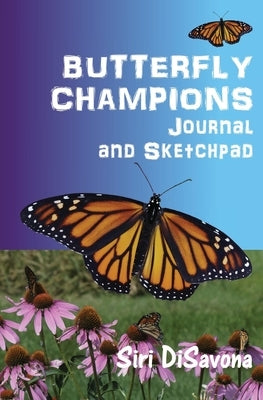 BUTTERFLY CHAMPIONS Journal and Sketchpad by Disavona, Siri
