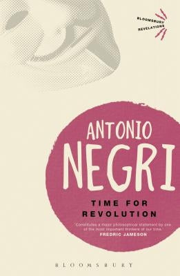 Time for Revolution by Negri, Antonio
