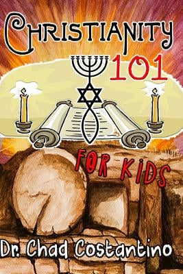 Christianity 101 for Kids by Powers, Gavriela