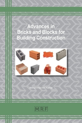 Advances in Bricks and Blocks for Building Construction by Kamal, Mohammad A.