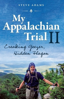 My Appalachian Trial II: Creaking Geezer, Hidden Flagon by Adams, Steve