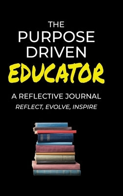 The Purpose Driven Educator by Brown-Brumfield, Shawn
