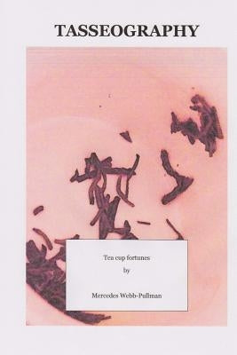 Tasseography by Webb-Pullman, Mercedes
