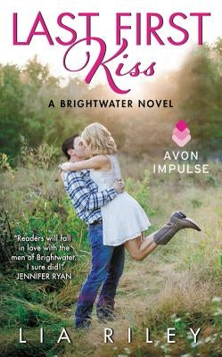 Last First Kiss: A Brightwater Novel by Riley, Lia