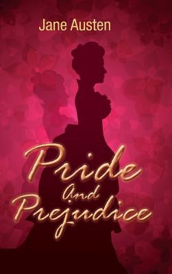 Pride and Prejudice by Austen, Jane