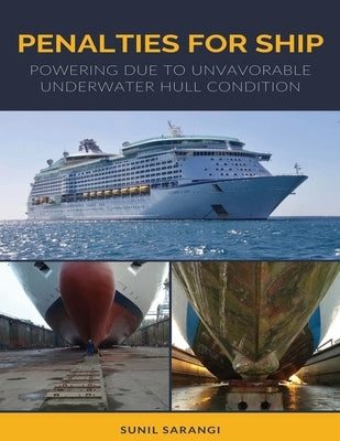 Penalties for ship: Powering due to unvavorable underwater hull condition by Sarangi, Sunil