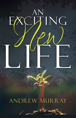 Exciting New Life by Murray, Andrew