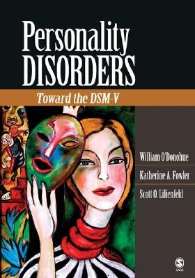 Personality Disorders: Toward the Dsm-V by O′donohue, William T.