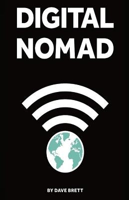 Digital Nomad by Brett, Dave