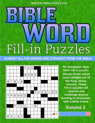 Bible Word Fill-in Puzzles Volume 2: Fun Word Fill-in puzzles with words straight out of the Bible by Watson, Gary W.