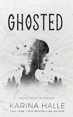 Ghosted: Experiment in Terror #9.5 by Halle, Karina