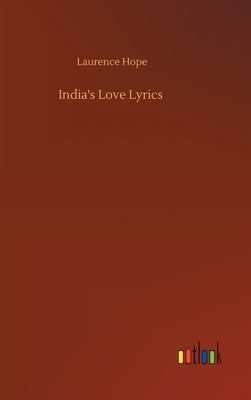 India's Love Lyrics by Hope, Laurence