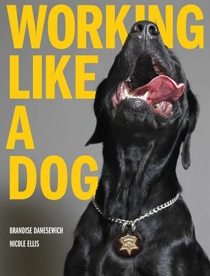 Working Like A Dog by Ellis, Nicole