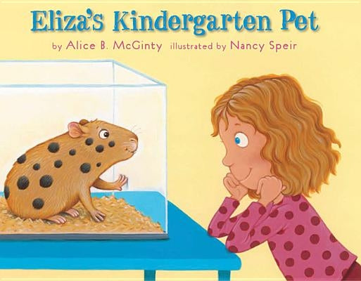 Eliza's Kindergarten Pet by McGinty, Alice B.