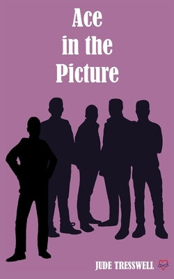 Ace in the Picture by Tresswell, Jude
