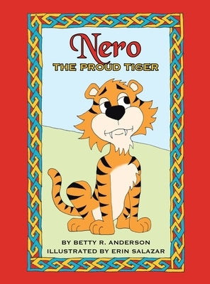 Nero the Proud Tiger by Anderson, Betty R.