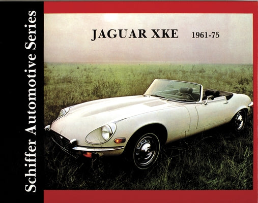 Jaguar Xke 1961-1975 by Schiffer Publishing Ltd