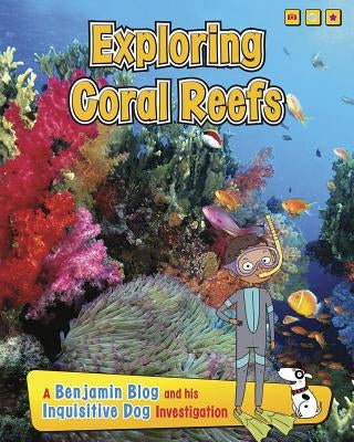 Exploring Coral Reefs by Ganeri, Anita
