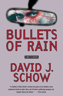 Bullets of Rain by Schow, David J.