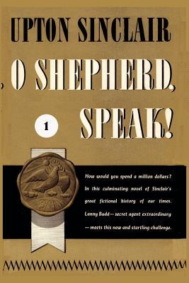 O Shepherd, Speak! I. by Sinclair, Upton