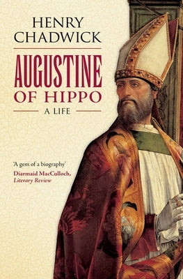 Augustine of Hippo: A Life by Chadwick, Henry