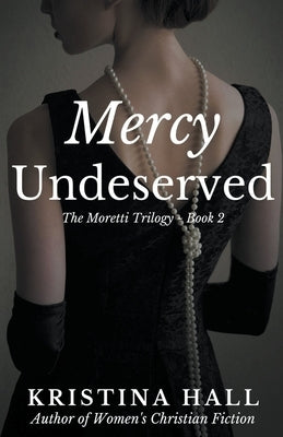 Mercy Undeserved by Hall, Kristina