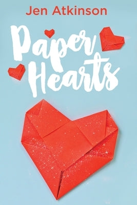 Paper Hearts by Atkinson, Jen