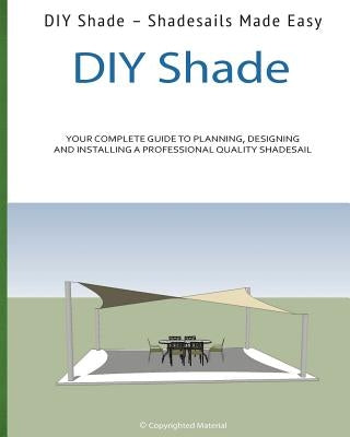 DIY Shade: Do It Yourself Shades Made Easy! by Parc, Bell