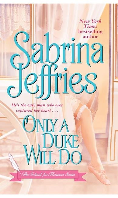 Only a Duke Will Do by Jeffries, Sabrina