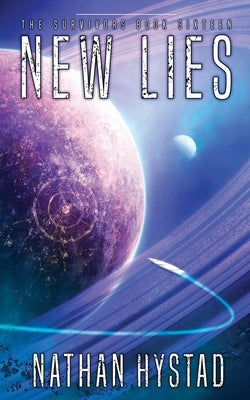 New Lies (The Survivors Book Sixteen) by Hystad, Nathan