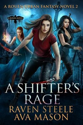 A Shifter's Rage: A Gritty Urban Fantasy Novel by Mason, Ava