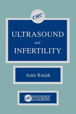 Ultrasound and Infertility by Kurjak, Asim