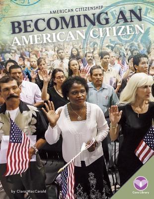 Becoming an American Citizen by Maccarald, Clara