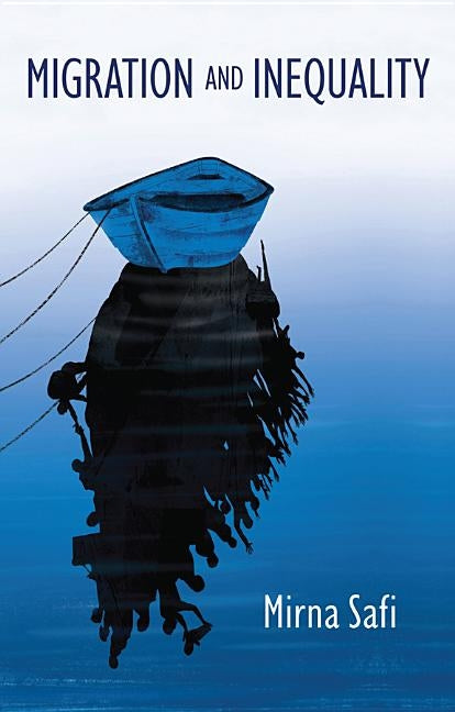 Migration and Inequality by Safi, Mirna