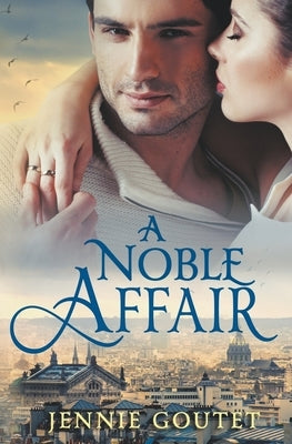 A Noble Affair by Goutet, Jennie