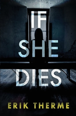If She Dies by Therme, Erik