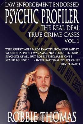 Psychic Profiler the Real Deal: True Crime Cases Vol. 1 by Thomas, Robbie