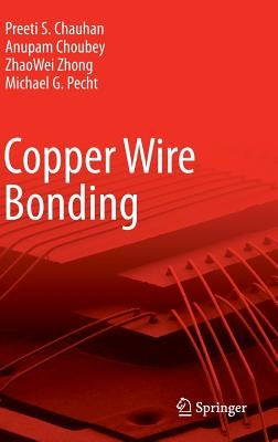Copper Wire Bonding by Chauhan, Preeti S.