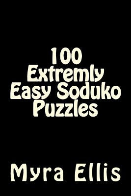 100 Extremly Easy Soduko Puzzles by Ellis, Myra