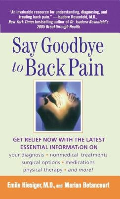 Say Goodbye to Back Pain by Betancourt, Marian