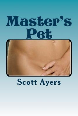 Master's Pet by Ayers, Scott