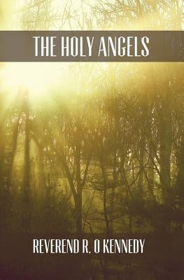 The Holy Angels by O. Kennedy, R.