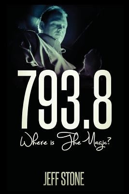 793.8: Where Is the Magic? by Stone, Jeff