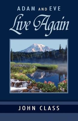 Adam And Eve Live Again by Class, John