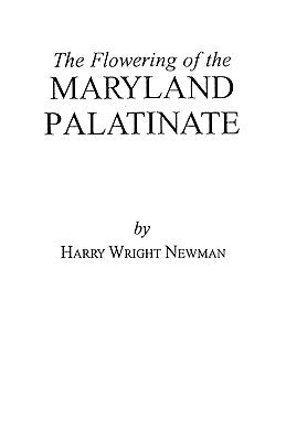 Flowering of the Maryland Palatinate by Newman, Harry Wright