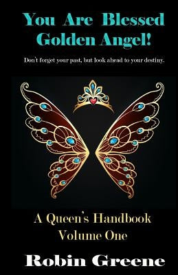 You Are Blessed Golden Angel! by Greene, Robin