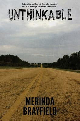 Unthinkable by Brayfield, Merinda